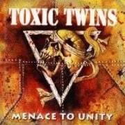 Toxic Twins : Menace to Unity